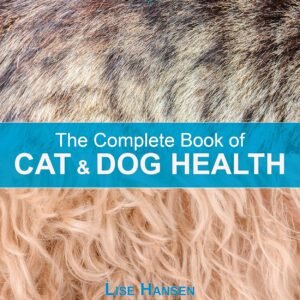 The Complete Book of Cat and Dog Health